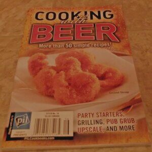 2/$20 PILCOOKBOOKS Cooking with Beer Vol 1 No16 Jul 2010 Over 50 Simple Recipes